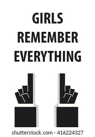 GIRLS REMEMBER EVERYTHING typography vector illustration