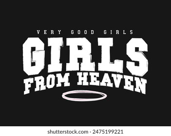 Girls retro vintage typography. Vector illustration design for fashion graphics, slogan tees, t shirt prints, posters, stickers.