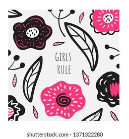 Girls rule card, print, background  with black and pink flowers. Funny poster with nature elements for girls