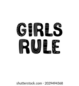 Girls rule hand drawn letters. Unique nursery poster in scandinavian style. Black and white lettering with decorative elements. Vector illustration