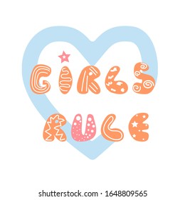 Girls rule. Hand drawn text with big heart on background. Gentle color of the text for t-shirt, cup, poster, bag and other. Vector illustration.