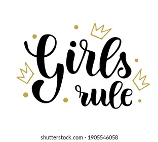 Girls rule hand drawn vector lettering. Funny phrase for print and poster design. Inspirational feminism slogan.  Women's day greeting card template. 