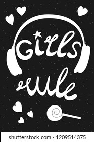 Girls rule - poster with motivational quote in hand drawn style. For print and nursery design. Vector illustration.