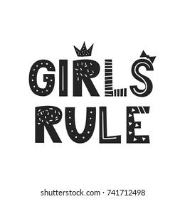 Girls Rule - unique hand drawn nursery poster with lettering in Scandinavian style. Vector illustration.