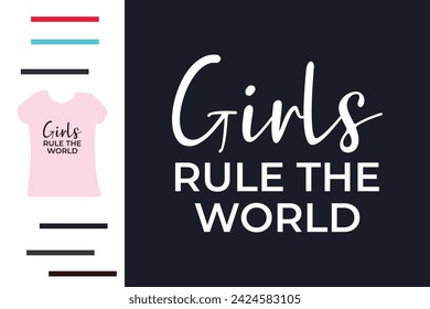 Girls rule the world t shirt design