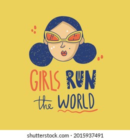 Girls run the world. Support card with doodle girl. Hand lettering.