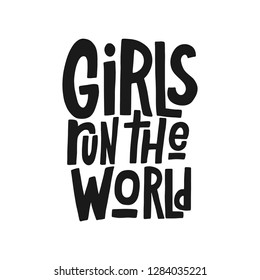 Girls run the world vector black lettering isolated on white background. Handwritten design elements. Hand drawn clipart. Isolated typography print for t-shirt, card, poster, mug,  flyer.