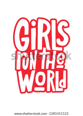 Girls run the world vector hand lettering inscription isolated on white background. Handwritten design elements. Hand drawn clipart. Isolated typography print for card, mug, t-shirt, poster, flyer.
