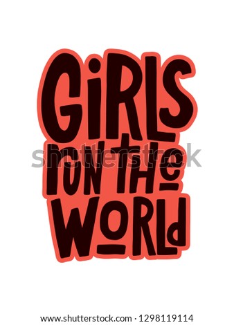 Girls run the world vector hand lettering inscription isolated on white background. Handwritten design elements. Hand drawn clipart. Isolated typography print for card, poster, flyer, t-shirt, mug.
