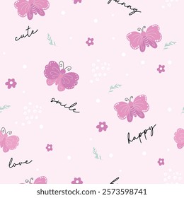Girls seamless pattern with calligraphic slogan, butterfly ,daisy background for textile, graphic tees, kids wear. Wallpaper for girls. Fashion style.