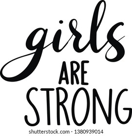 Girls are strong decoration for T-shirt