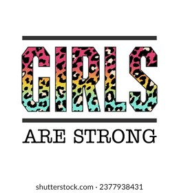 GIRLS ARE strong, gradient colorful leopard letter background