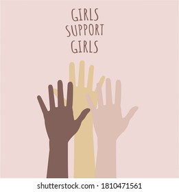 Girls Support Girls Banner With Hands , Vector Illustration