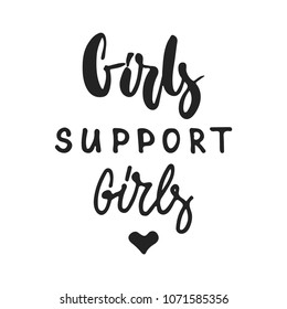 Girls support Girls - hand drawn feminism lettering phrase isolated on the black background. Fun brush ink vector illustration for banners, greeting card, poster design