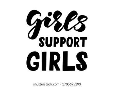 Girls support girls hand drawn lettering. Template for, banner, poster, flyer, greeting card, web design, print design. Vector illustration.