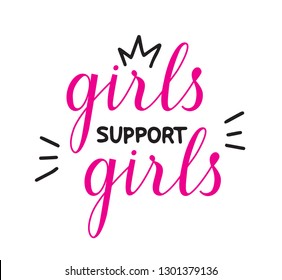 Girls support Girls quote handwritten vector lettering. Feminist slogan for banner, print, t-shirt, badge, card, isolated on white background