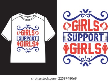 Girls support girls T-Shirt Design