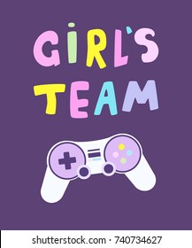 Girls team gamer background. Cute card with colorful lettering and game controller. Vector illustration