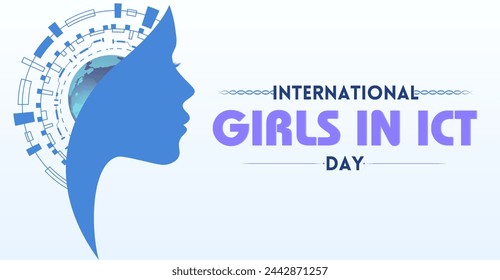 Girls in Tech: Empowering Dreams on ICT Day. International Girls in ICT Day