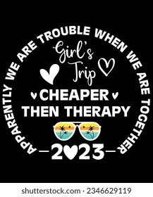 Girls trip cheaper than therapy 2023 t-shirt design