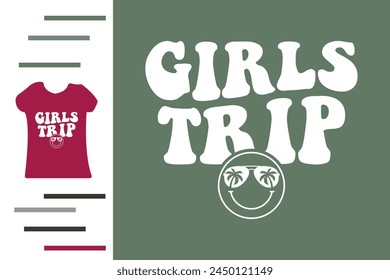 Girls trip t shirt design
