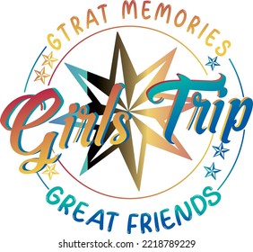 " Girls Trip" A T-shirt Design