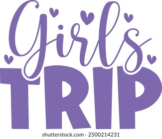 Girls Trip typography clip art design on plain white transparent isolated background for card, shirt, hoodie, sweatshirt, apparel, tag, mug, icon, poster or badge