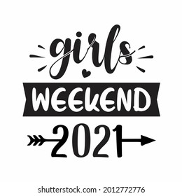 girl's weekend 2021 svg design bundle