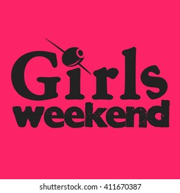 Girls Weekend