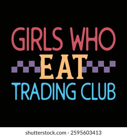 Girls Who Eat trading club