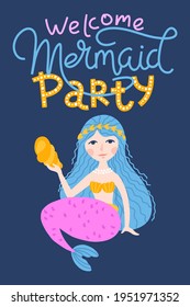Girly card with lettering - Welcome mermaid party. Cute childish girl character with fish tail isolated on white background. Vector hand-drawn illustration in simple cartoon style. Colorful palette