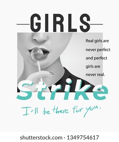 girly slogan with b/w girl holding stick candy illustration