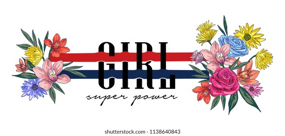 girly slogan with colorful flower illustration