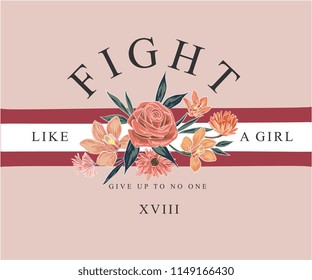 girly slogan with flowers illustration