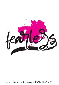 Girly typography. Stylish and Beautiful Elegance Typography Quote for Woman. Fearless.