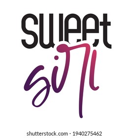 Girly typography. Stylish and Beautiful Elegance Typography Quote for Woman. Colourful woman quote.