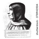 Girolamo Savonarola, after a painting of preserved at the convent of San Marco in Florence, vintage engraved illustration. Magasin Pittoresque 1873.