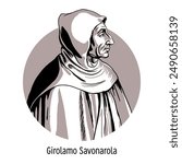 Girolamo Savonarola is an Italian religious and political figure. Actual ruler of Florence from 1494 to 1498. Hand drawn vector illustration