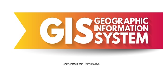 GIS Geographic Information System - type of database containing geographic data with software tools for managing, analyzing, and visualizing those data, acronym text concept background