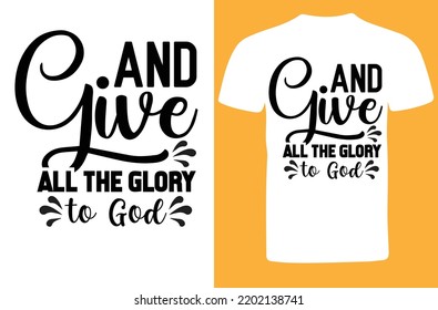 And Give All the Glory to God svg design