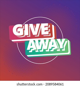 Give away social media template with gradient background and dramatic text effect.