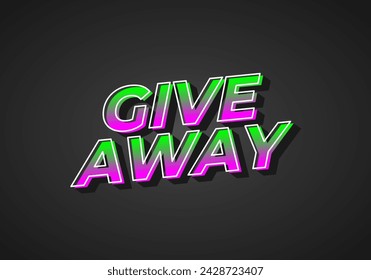 GIVE AWAY. Text effect design in 3D style with eye catching color