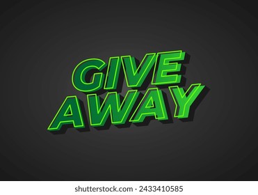 GIVE AWAY. Text effect design in 3D style with eye catching color