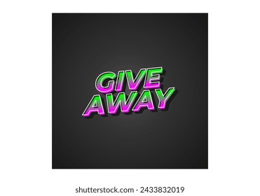 GIVE AWAY. Text effect design in 3D style with eye catching color