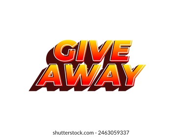 GIVE AWAY. Text effect design in 3D style with eye catching color