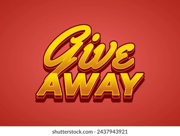 Give away. Text effect illustration design in gold red colors and eye catching style