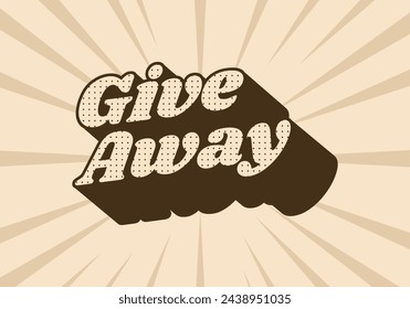 Give away. Text effect illustration design in vintage colors and eye catching style