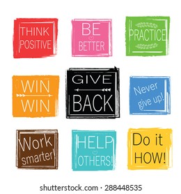 Give Back - vector set of Inspirational Typographic Quotations, Motivators and Reminders. Words on a grunge paint square stamps. Think Positive,Be Better,Help Others,Do it Now, Practice. Eps 8.