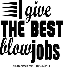 I Give The Best Blow Jobs, Hairdresser Vector File