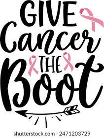 Give cancer the boot design